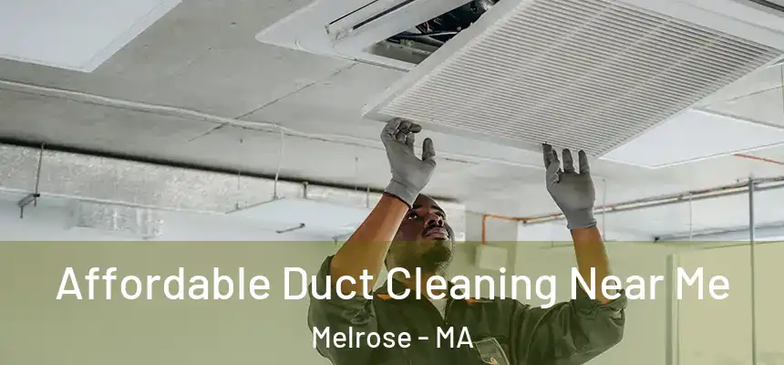  Affordable Duct Cleaning Near Me Melrose - MA