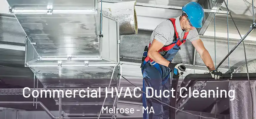  Commercial HVAC Duct Cleaning Melrose - MA
