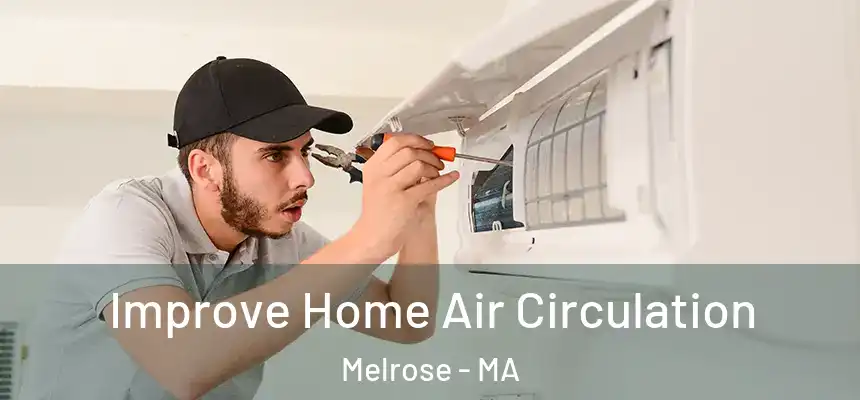  Improve Home Air Circulation Melrose - MA